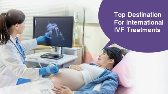 Why India is a Top Destination for International IVF Treatments?